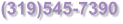 (319)545-7390